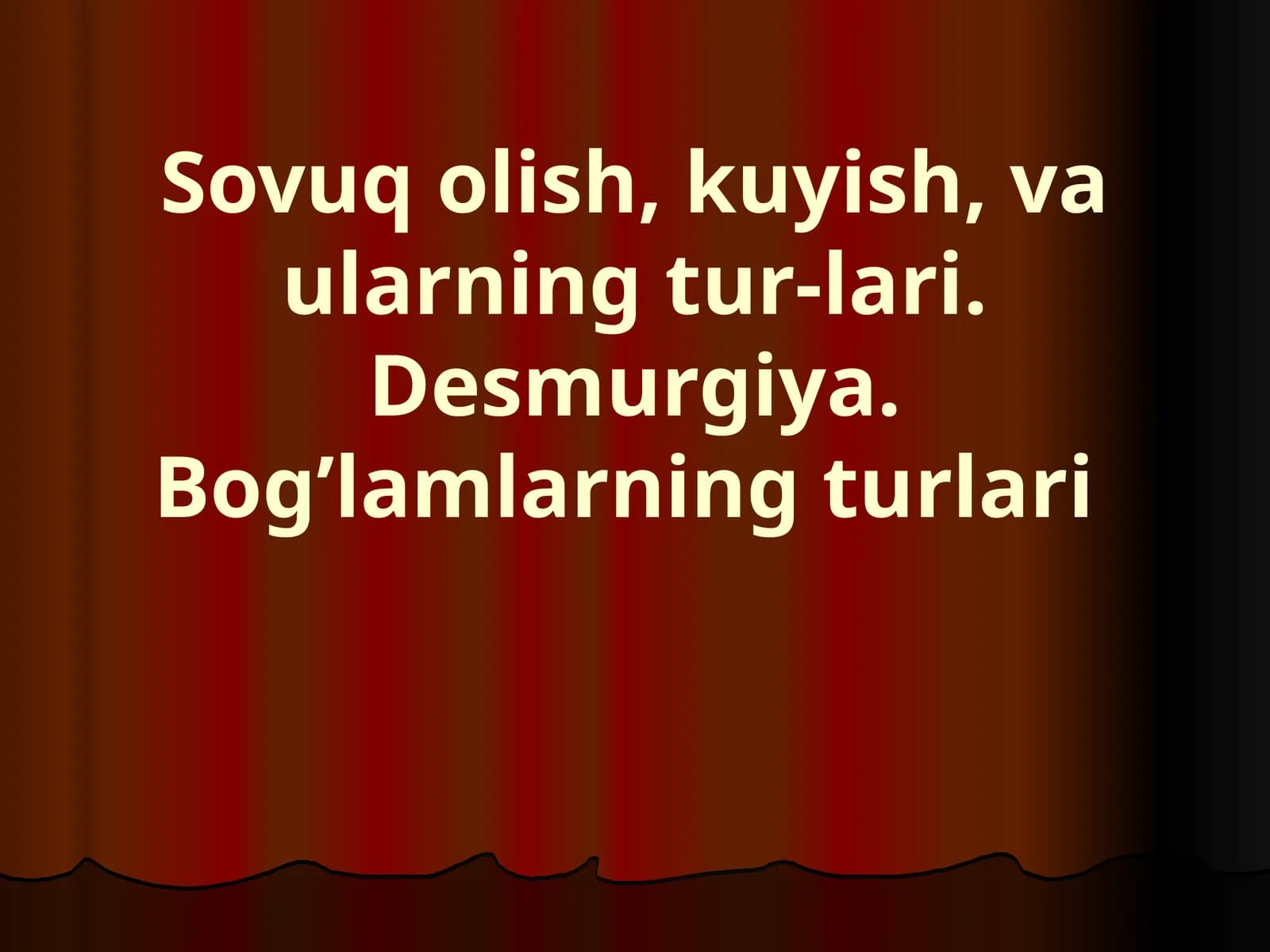Sovuq olish, kuyish, va ularning tur-lari.Desmurgiya. Bog’lamlarning turlari