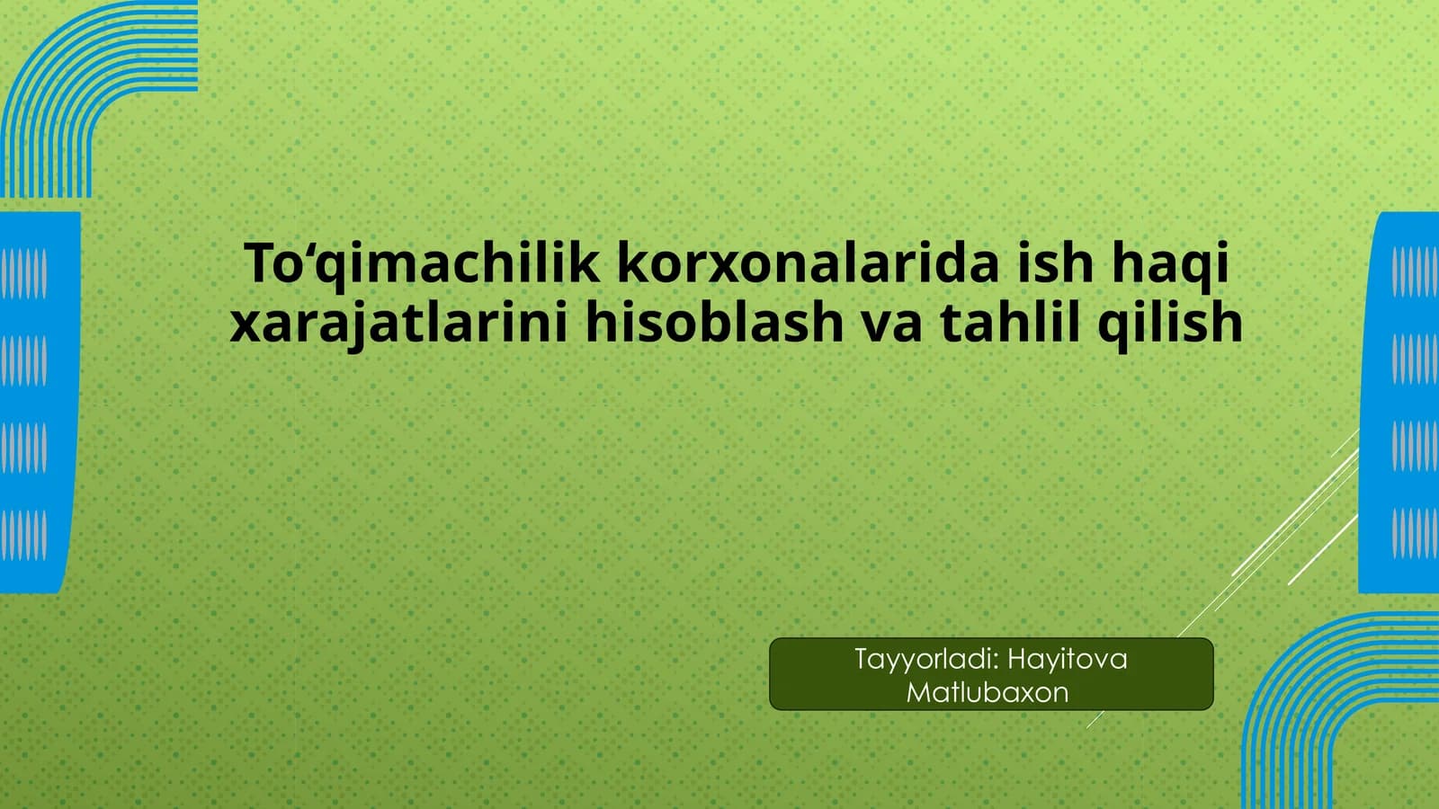 To‘qimachilik korxonalarida ish haqi xarajatlarini hisoblash va tahlil qilish