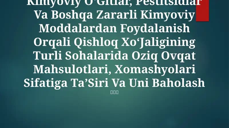Kimyoviy OʻGitlar, Pestitsidlar Va Boshqa Zararli Kimyoviy Moddalardan Foydalanish