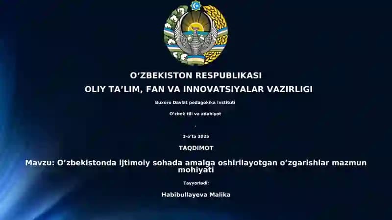O’zbekistonda ijtimoiy sohada amalga oshirilayotgan o’zgarishlar mazmun mohiyati