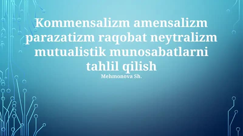 Simbiozning ikki turi: kommensalizm va amensalizm