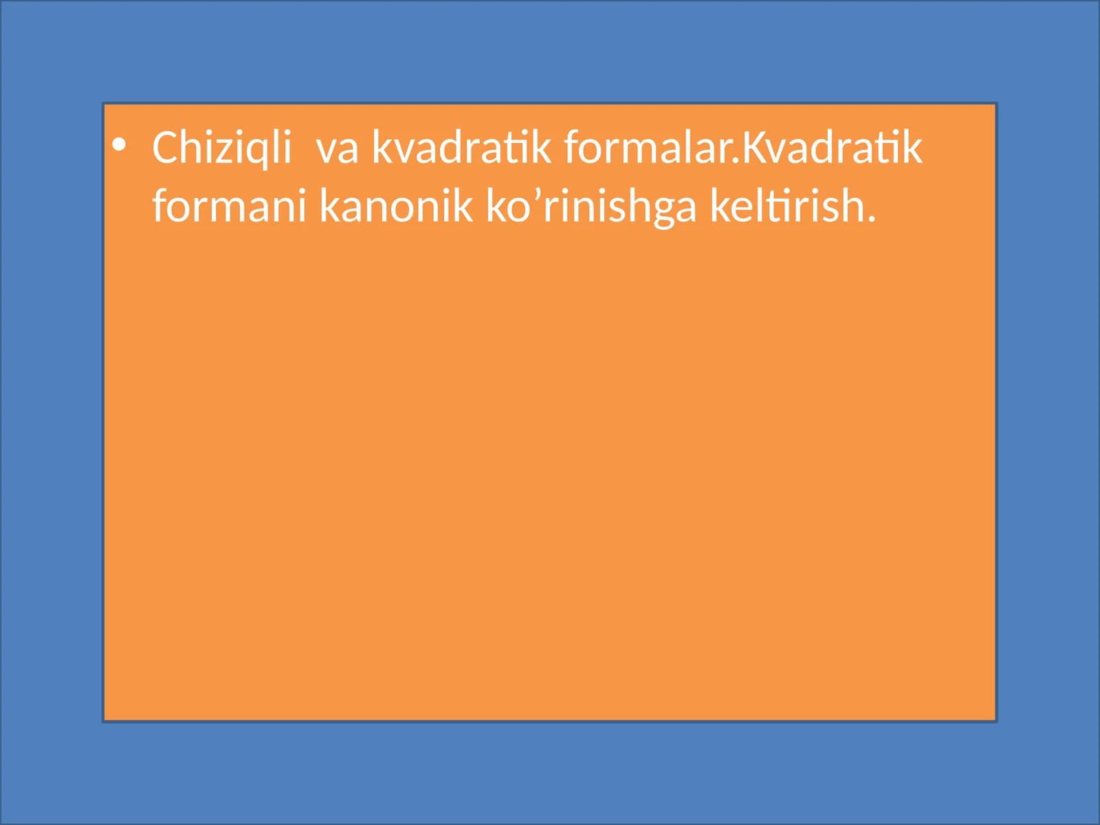 Chiziqli va kvadratik formalar