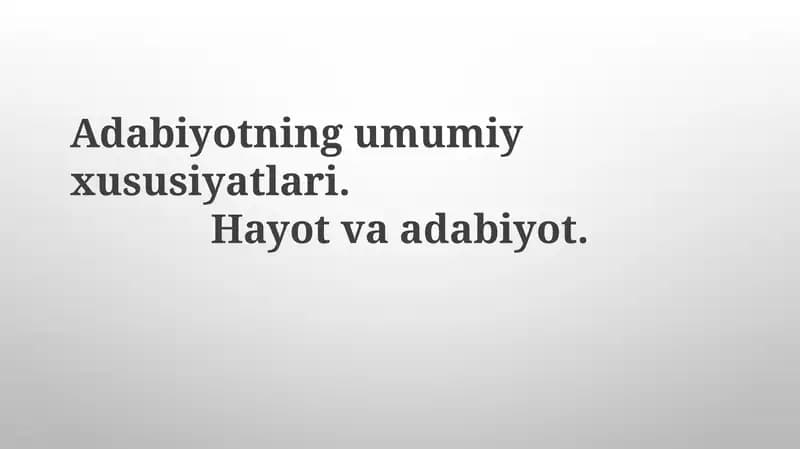 Adabiyotning umumiy xususiyatlar