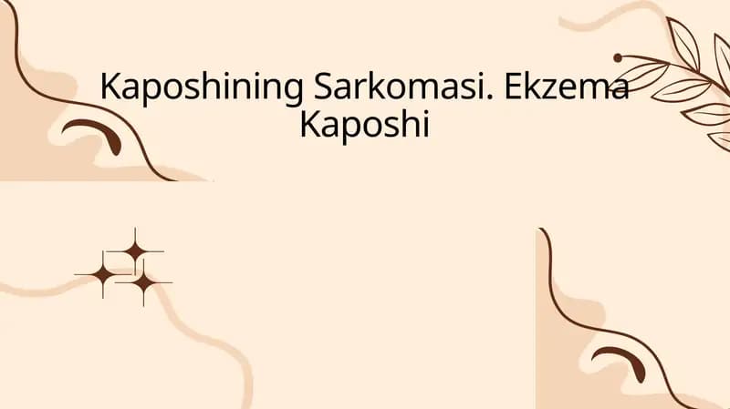 Kaposhi Sarkomasi va Ekzema Kaposhini boshqarish va davolash