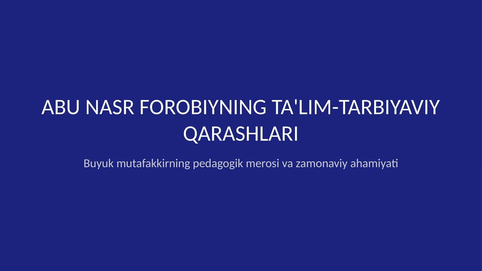 Abu Nasr Forobiyning taʼlim-tarbiyaviy qarashlari