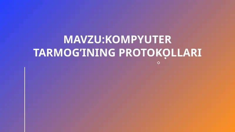 KOMPYUTER TARMOG’INING PROTOKOLLARI