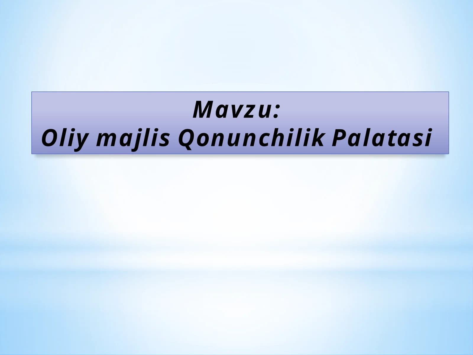 Oliy majlis Qonunchilik Palatasi