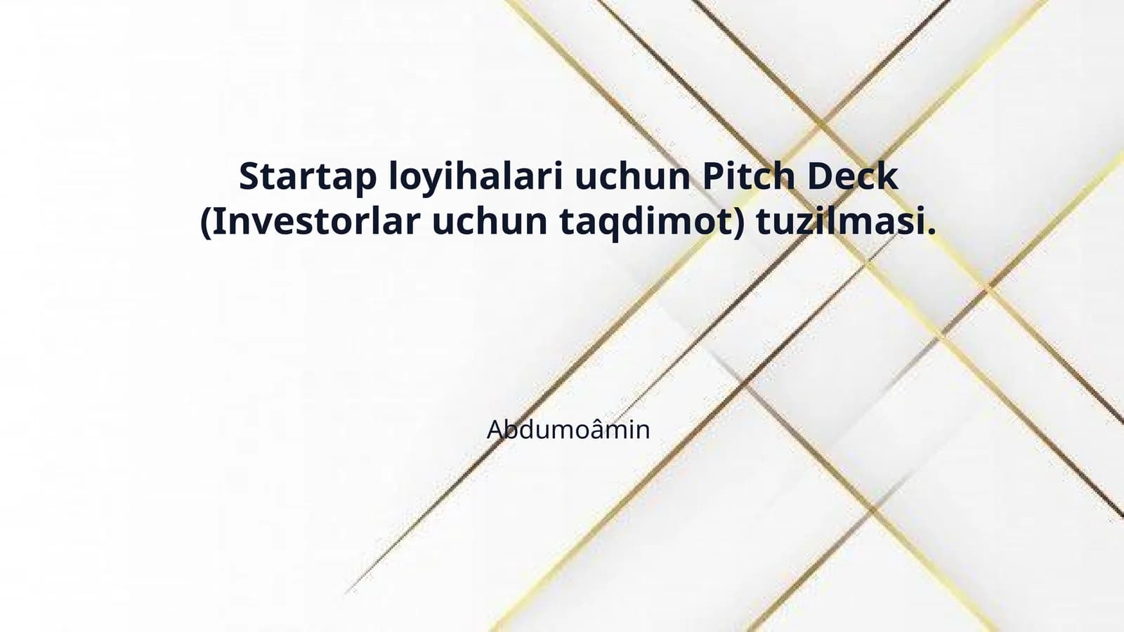 Startap loyihalari uchun Pitch Deck (Investorlar uchun taqdimot) tuzilmasi