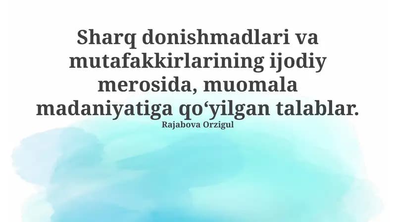 Sharq donishmadlari va mutafakkirlarining ijodiy merosida, muomala madaniyatiga qo‘yilgan talablar