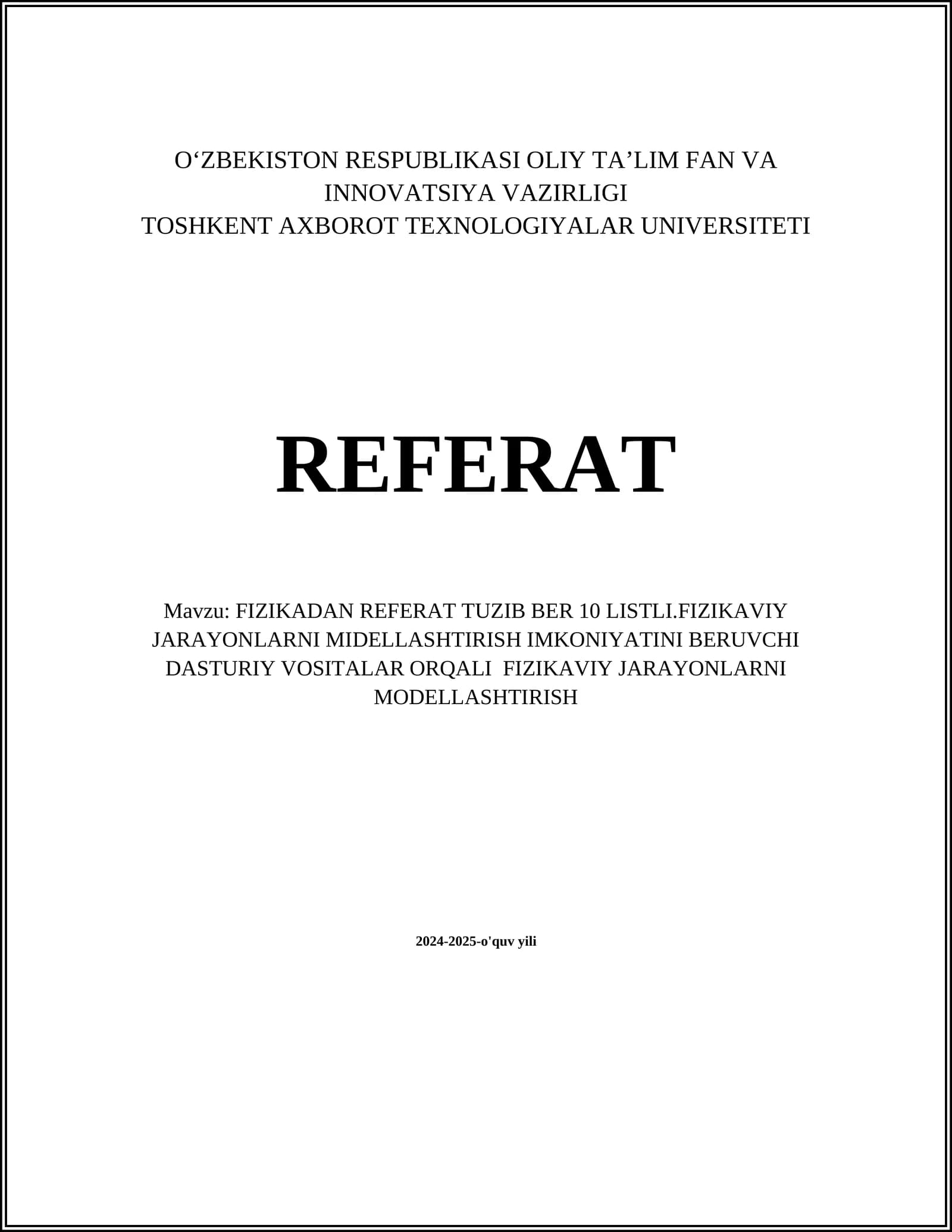 FIZIKADAN REFERAT TUZIB BER 10 LISTLI.FIZIKAVIY JARAYONLARNI MIDELLASHTIRISH IMKONIYATINI BERUVCHI DASTURIY VOSITALAR ORQALI FIZIKAVIY JARAYONLARNI MODELLASHTIRISH