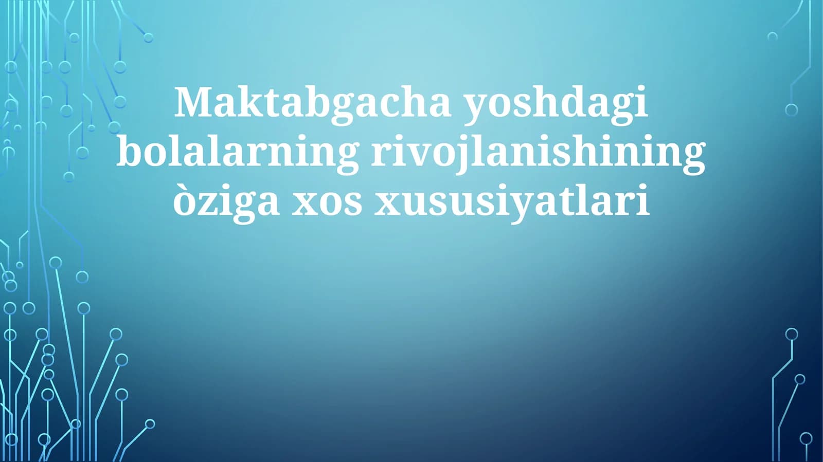 Maktabgachayoshdagibolalarningrivojlanishiningòzigaxosxususiyatlari