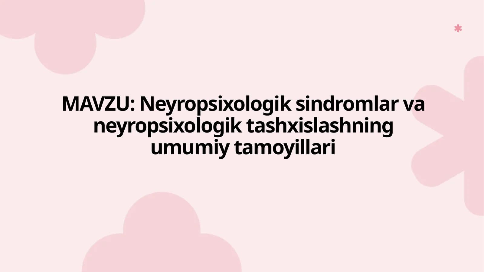Neyropsixologiksindromlarvaneyropsixologiktashxislashningumumiytamoyillari