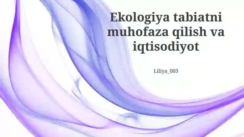 Ekologiya tabiatni muhofaza qilish va iqtisodiyot