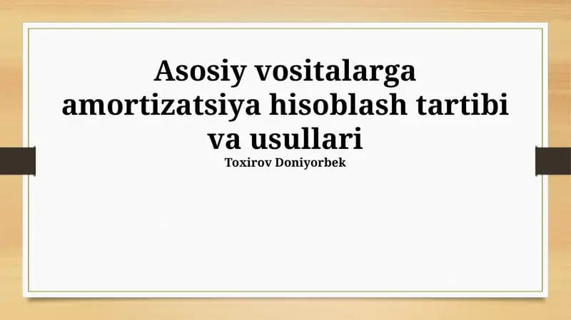 Asosiy Vositalarga Amortizatsiya Hisoblash Usullari