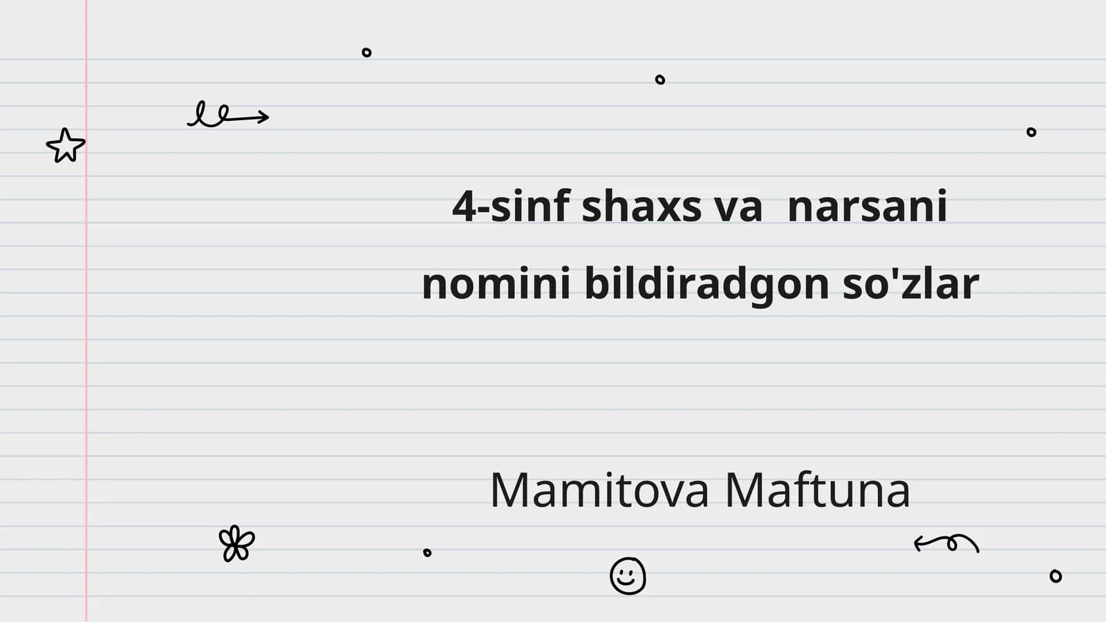 4-sinf shaxs va narsani nomini bildiradgon so'zlar