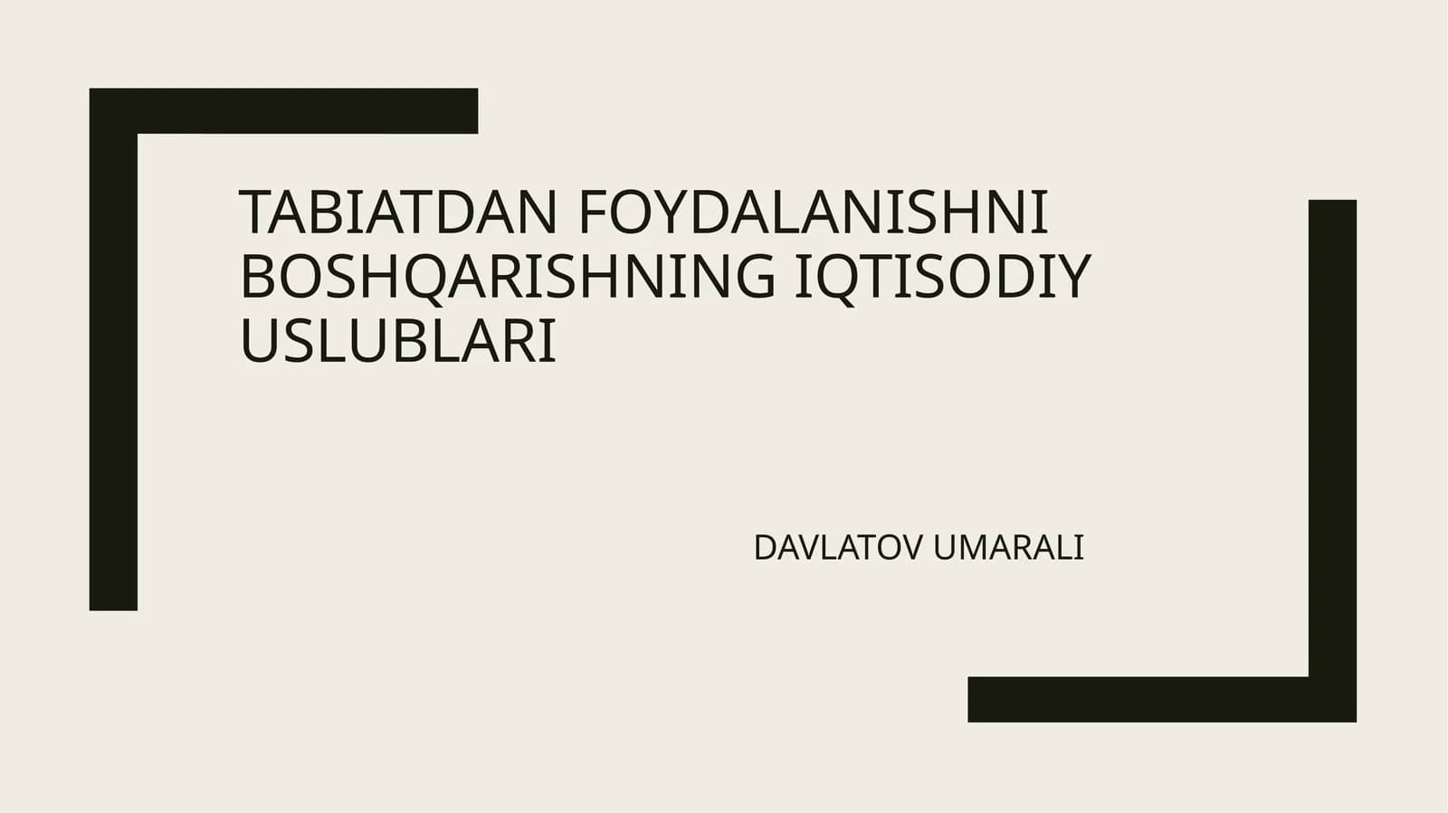 TABIATDAN FOYDALANISHNI BOSHQARISHNING IQTISODIY USLUBLARI