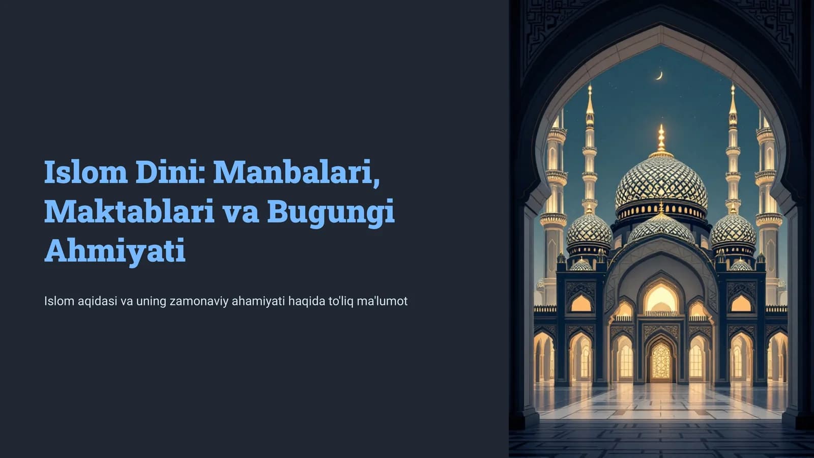 Islom dini manbalari, aqidaviy maktablari va ularning hozirgi davrdagi ahamiyati