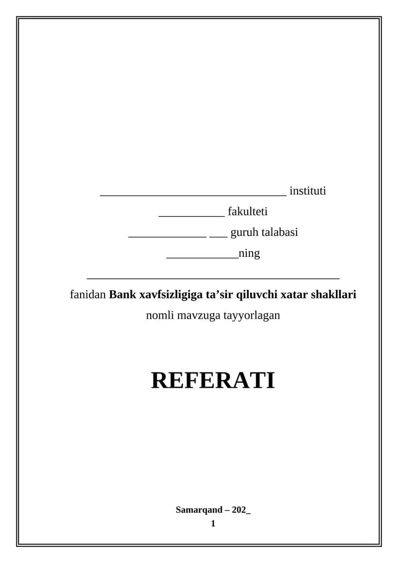 Bank xavfsizligiga ta’sir qiluvchi xatar shakllari haqida 10 listlik REFERAT