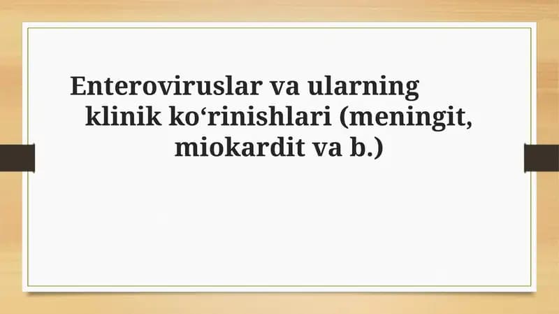 Enteroviruslar va ularning klinik ko‘rinishlari (meningit, miokardit va b.)