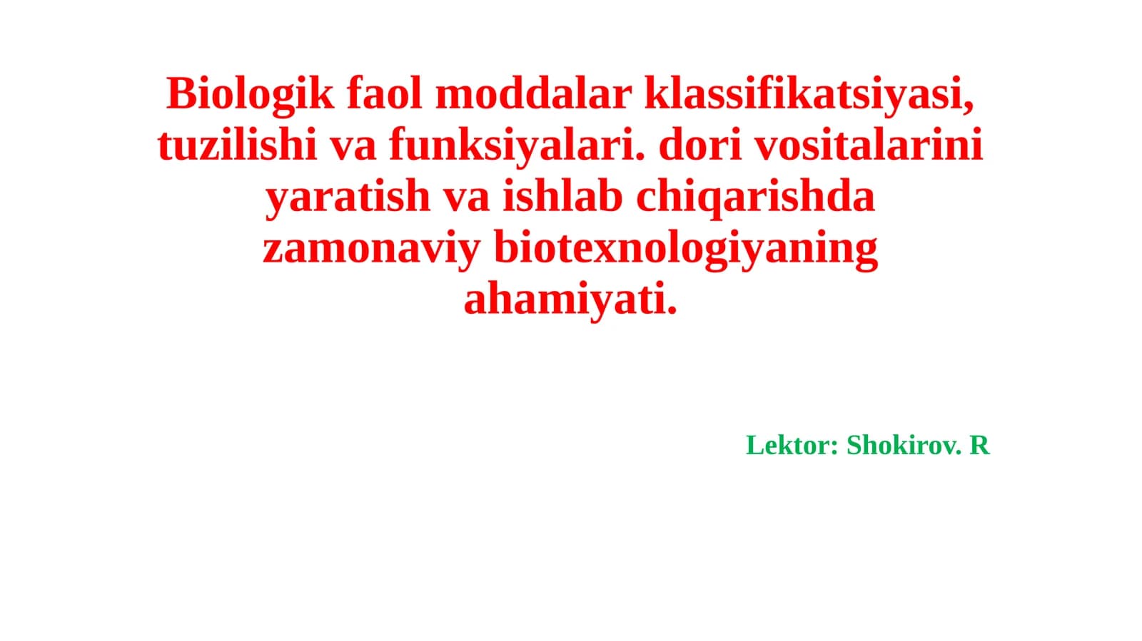 Biologik faol moddalar klassifikatsiyasi, tuzilishi va funksiyalari