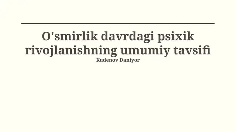 O'smirlik davrdagi psixik rivojlanishning umumiy tavsifi
