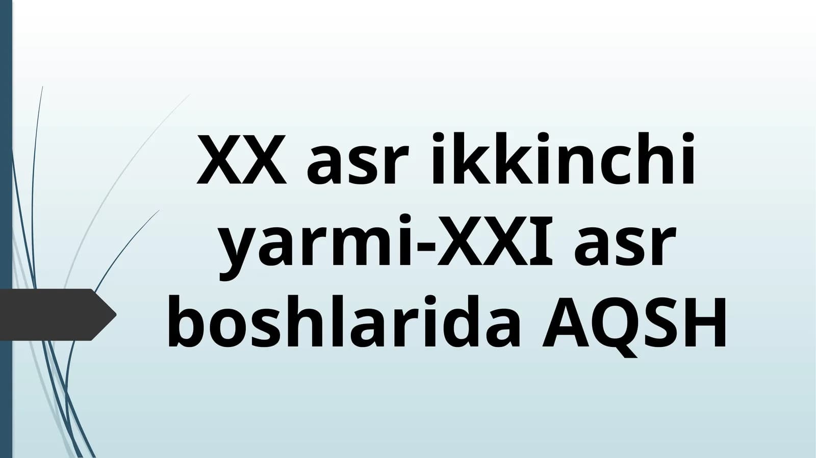 XX asr ikkinchi yarmi-XXI asr boshlarida AQSH