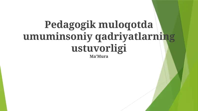 Pedagogik muloqotda umuminsoniy qadriyatlarning ustuvorligi
