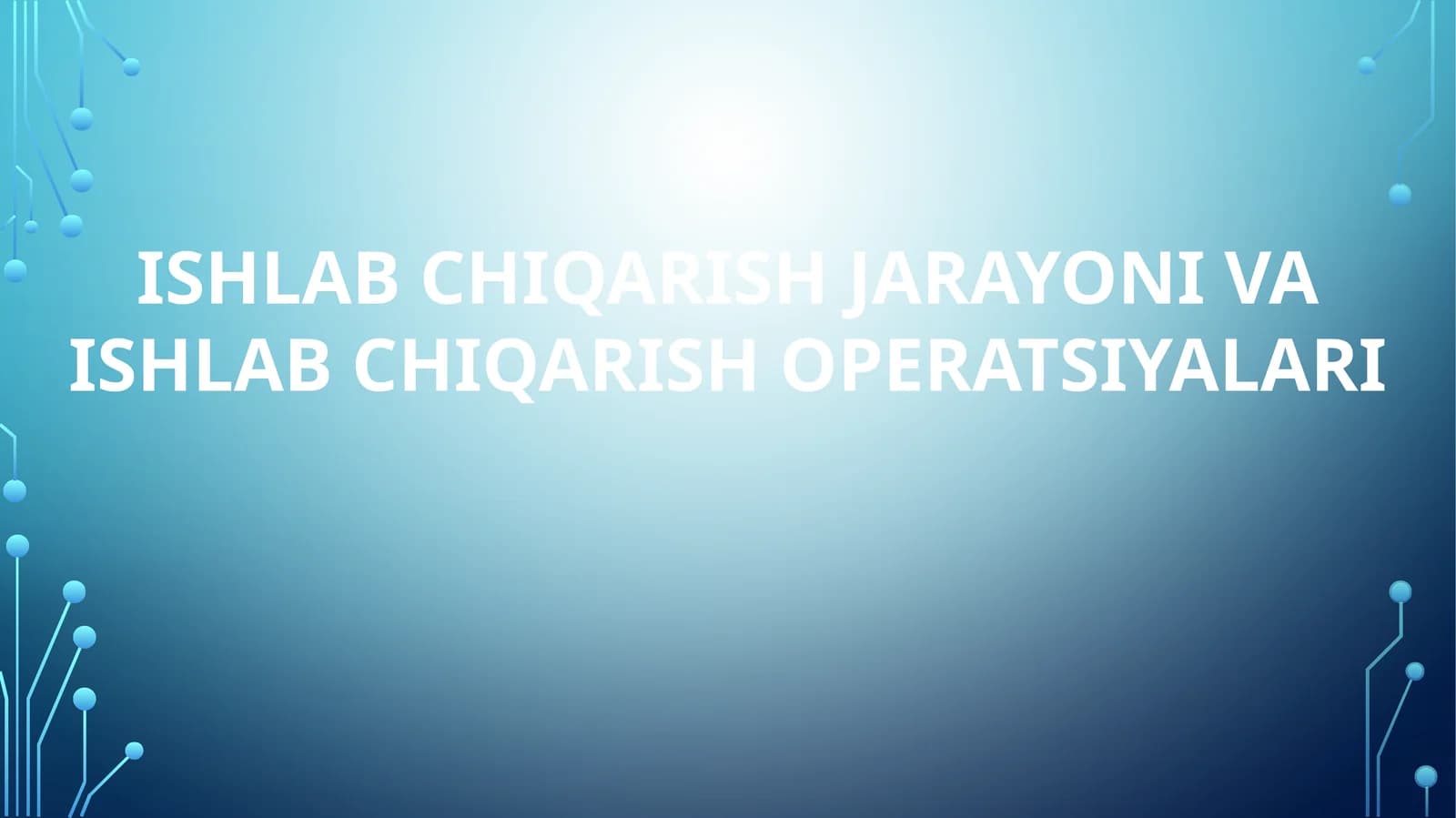 ISHLABCHIQARISHJARAYONIVA ISHLABCHIQARISH ОPЕRATSIYALARI