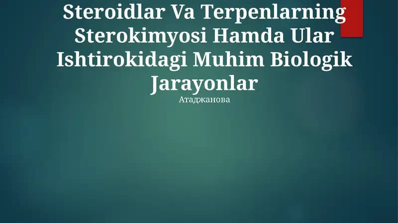Steroidlar Va Terpenlarning Sterokimyosi Hamda Ular Ishtirokidagi Muhim Biologik Jarayonlar