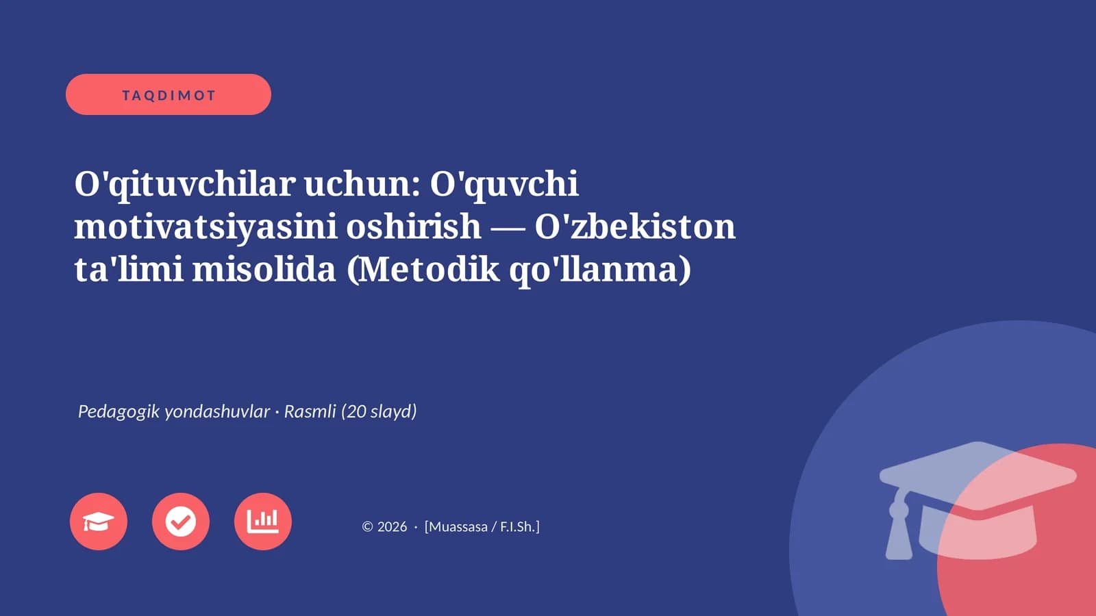 O'qituvchilar uchun: O'quvchi motivatsiyasini oshirish — O'zbekiston ta'limi misolida (Metodik qo'llanma)