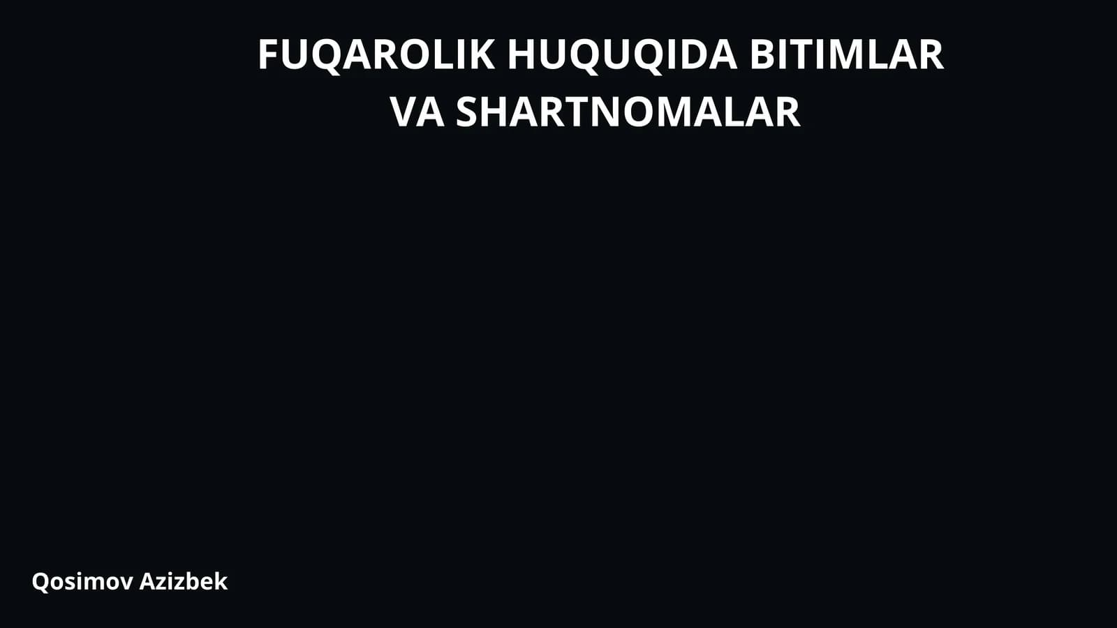 FUQAROLIK HUQUQIDA BITIMLAR VA SHARTNOMALAR