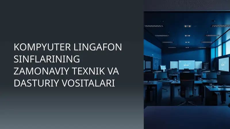 KOMPYUTER LINGAFON SINFLARINING ZAMONAVIY TEXNIK VA DASTURIY VOSITALARI