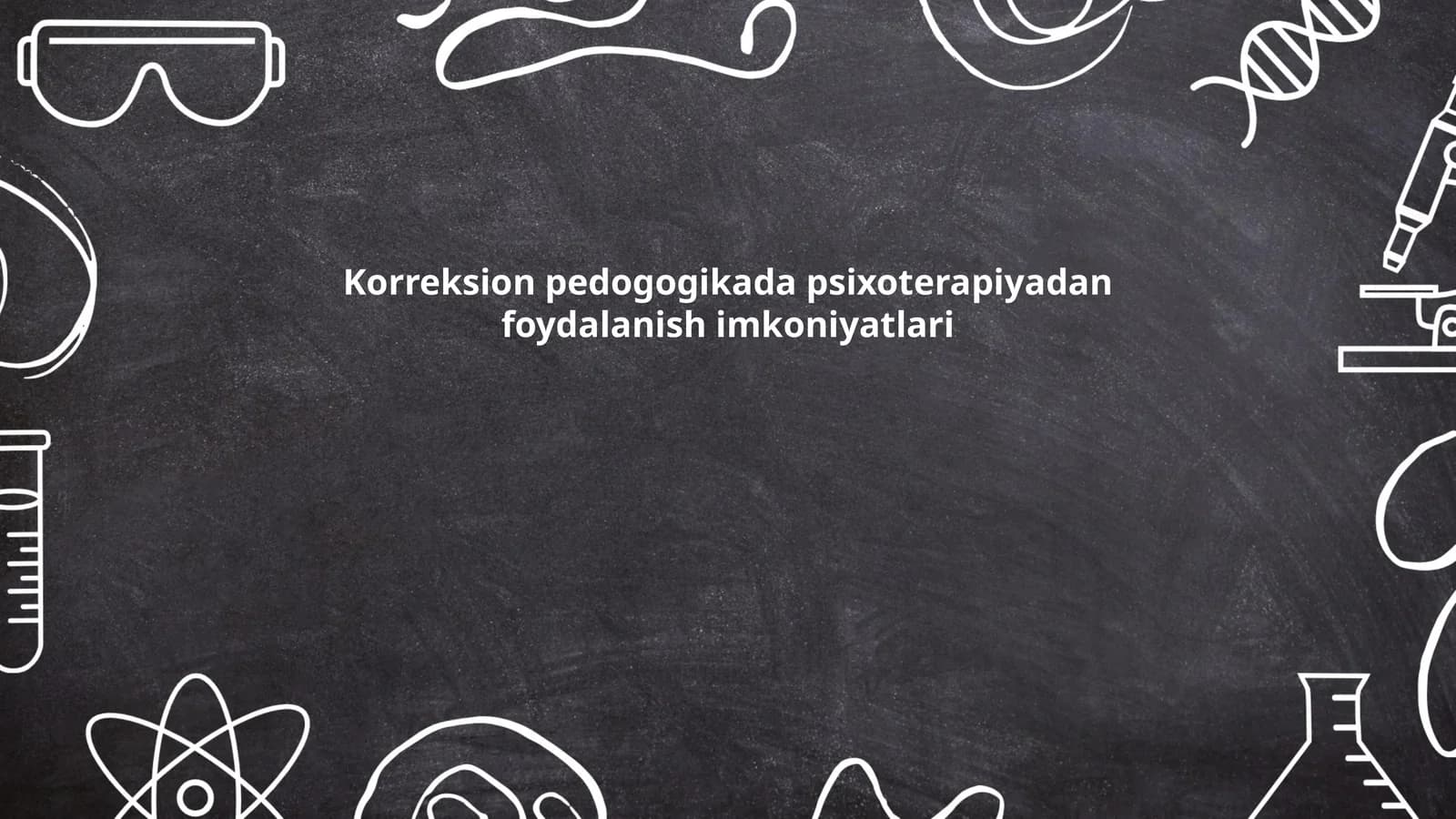 Korreksion pedogogikada psixoterapiyadan foydalanish imkoniyatlari