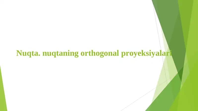 nuqta. nuqtaning orthogonal proyeksiyalari