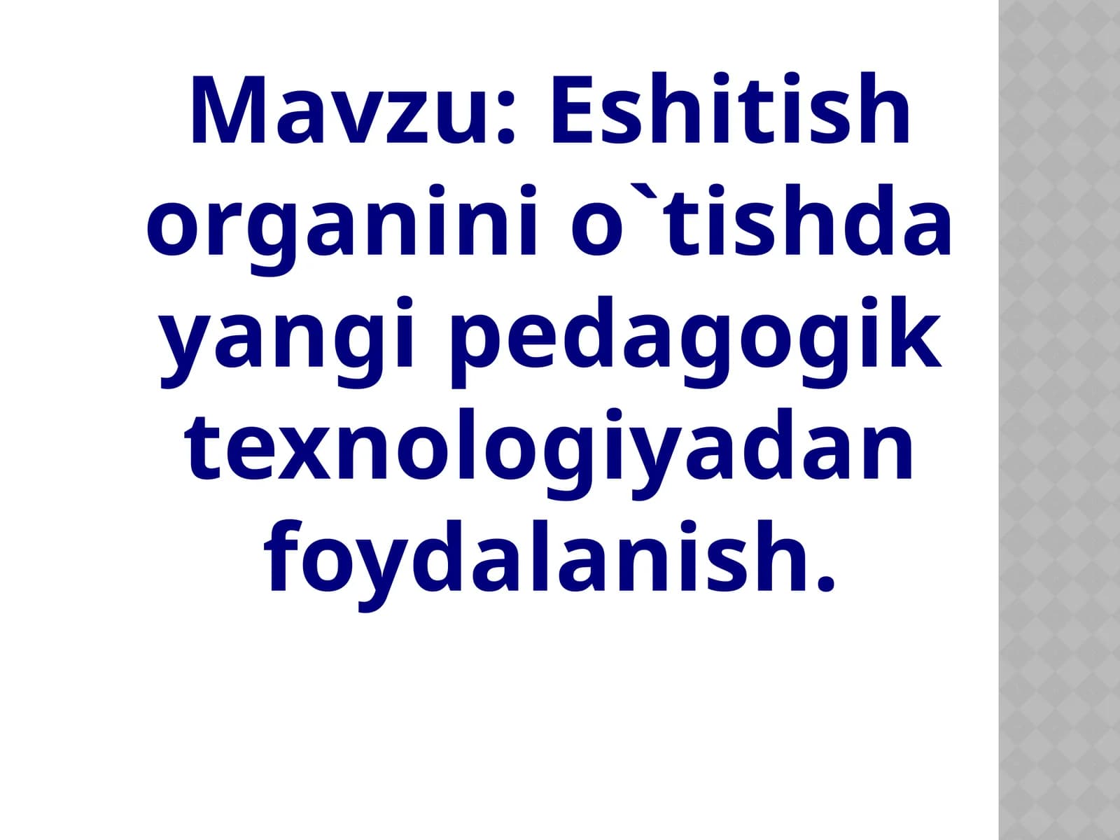 Eshitish organini o'qitishda yangi pedagogik texnologiyadan foydalanish