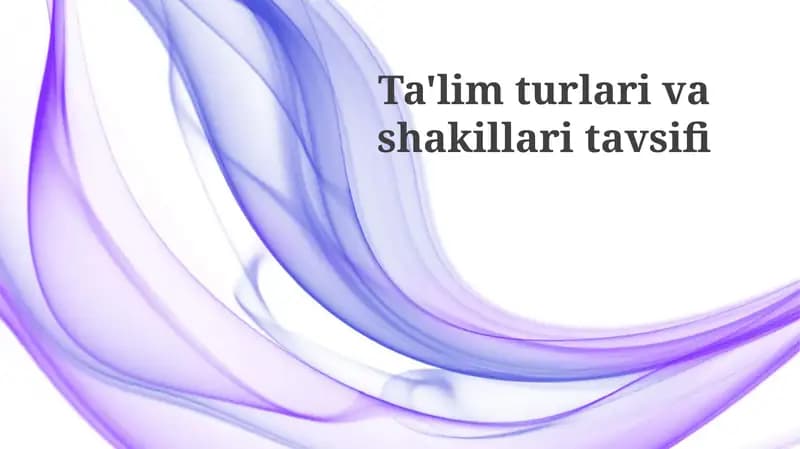 Ta'lim turlari va shakllarining tasnifi