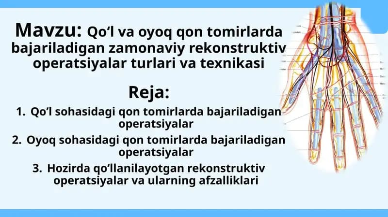 Qo‘l va oyoq qon tomirlarda bajariladigan zamonaviy rekonstruktiv operatsiyalar turlari va texnikasi