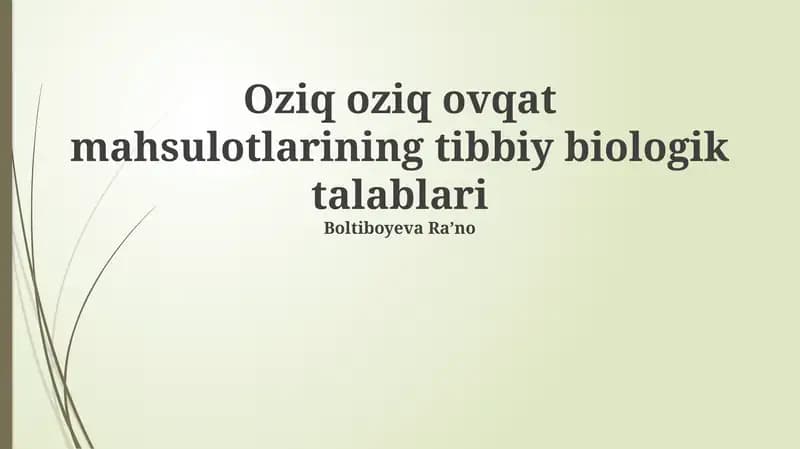 Oziq oziq ovqat mahsulotlarining tibbiy biologik talablari