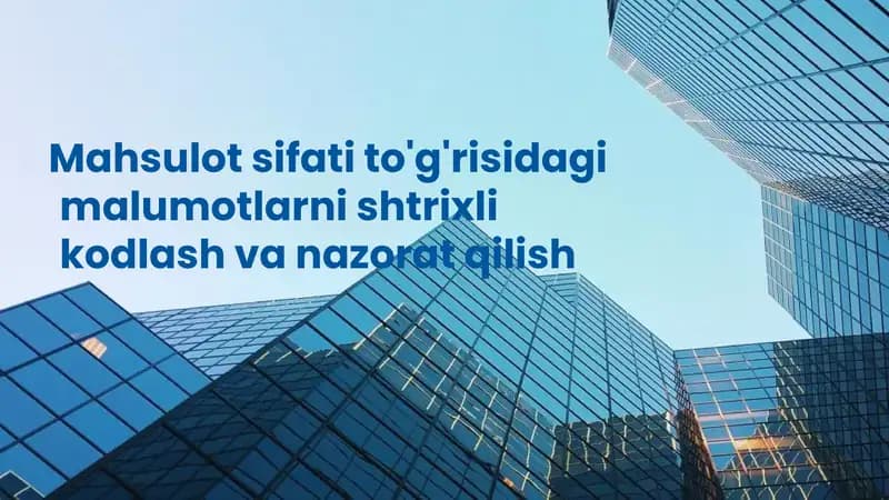Mahsulot Sifati va Shtrixli Kodlar