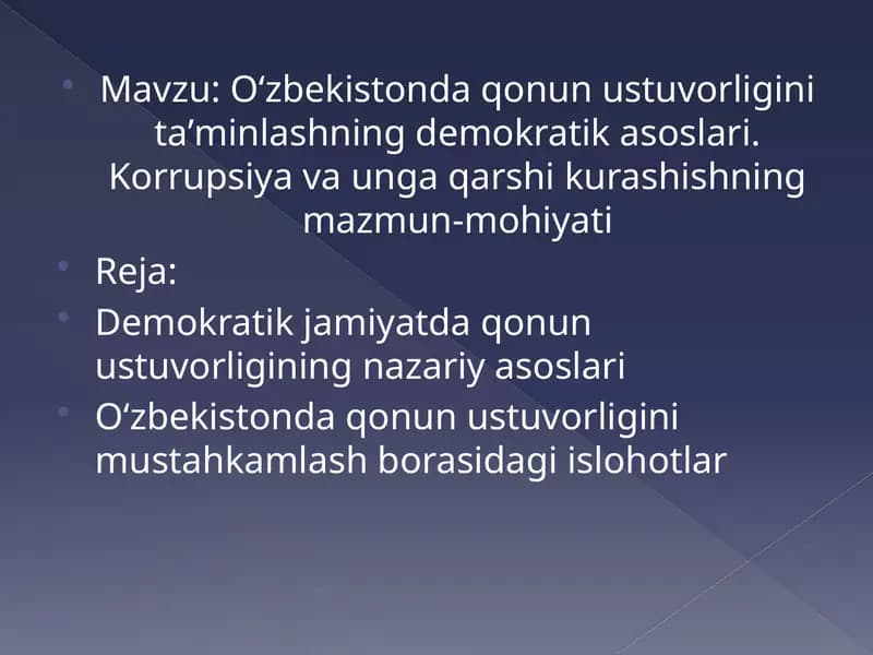 Oʻzbekistonda qonun ustuvorligini taʼminlashning demokratik asoslari. Korrupsiya va unga qarshi kurashishning mazmun-mohiyati