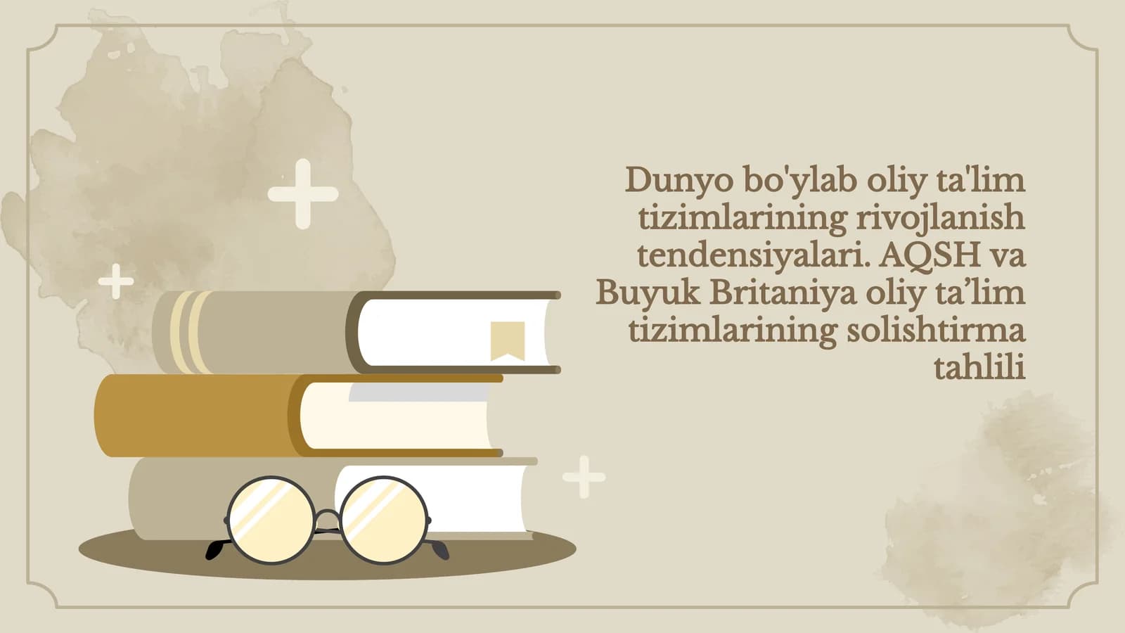 Dunyo bo'ylab oliy ta'lim tizimlarining rivojlanish tendensiyalari. AQSH va Buyuk Britaniya oliy ta’lim tizimlarining solishtirma tahlili