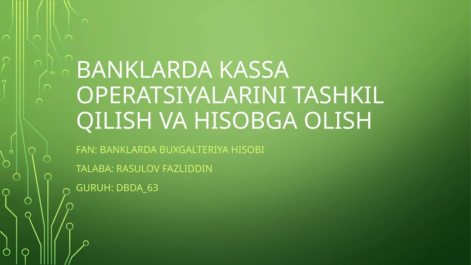 Banklarda Kassa Operatsiyalarini Tashkil Qilish va Hisobga Olish