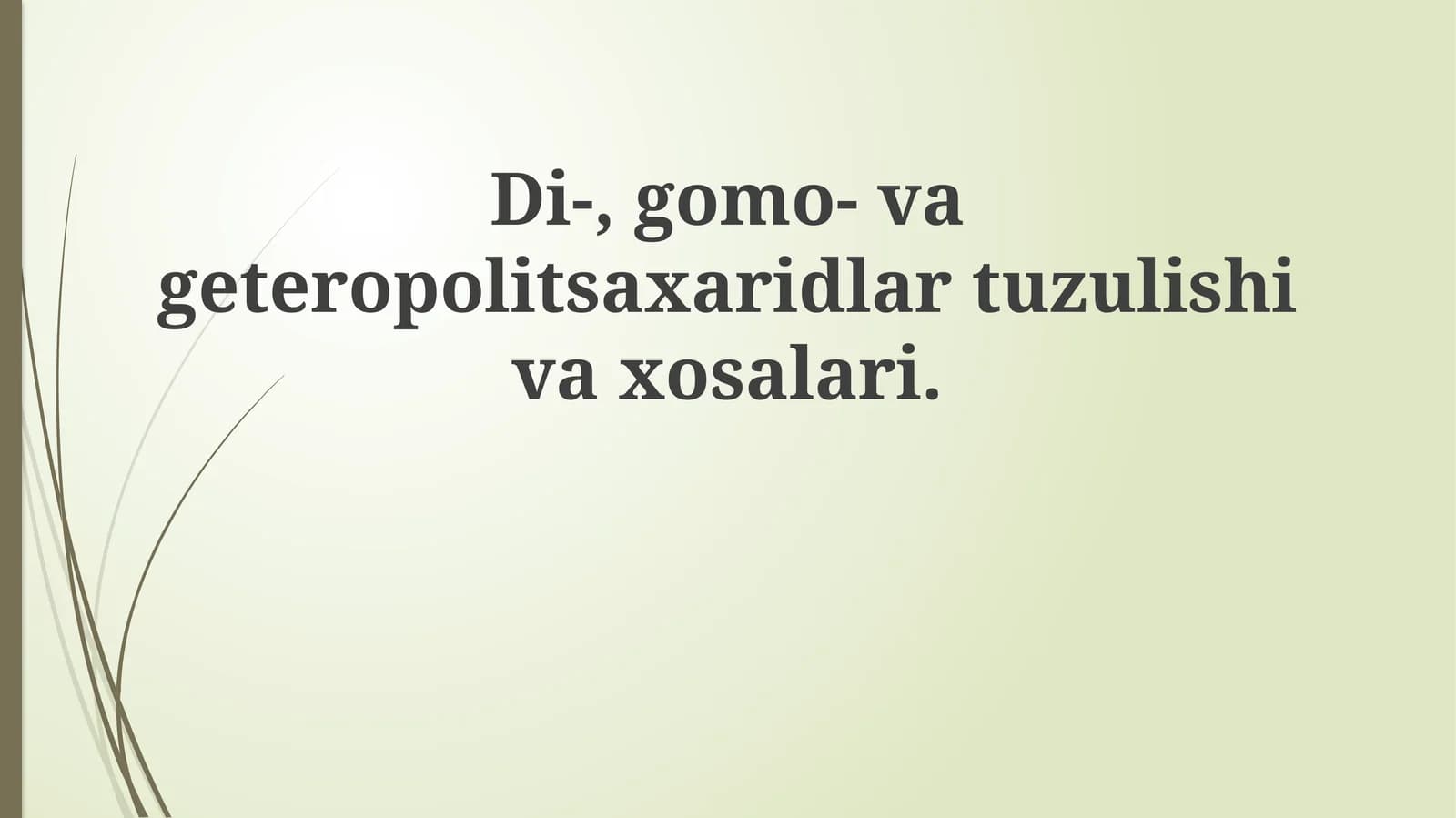 Di-,gomo-vageteropolitsaxaridlartuzulishivaxosalari