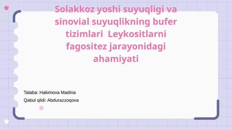 SolakkozyoshisuyuqligivasinovialsuyuqlikningbufertizimlariLeykositlarnifagositezjarayonidagiahamiyati