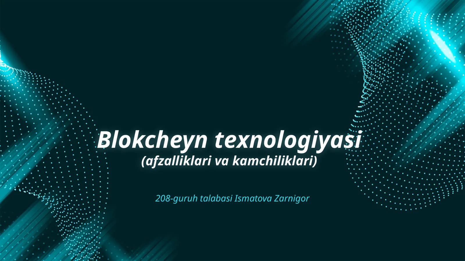 Blokcheyn texnologiyasi (afzalliklari va kamchiliklari)