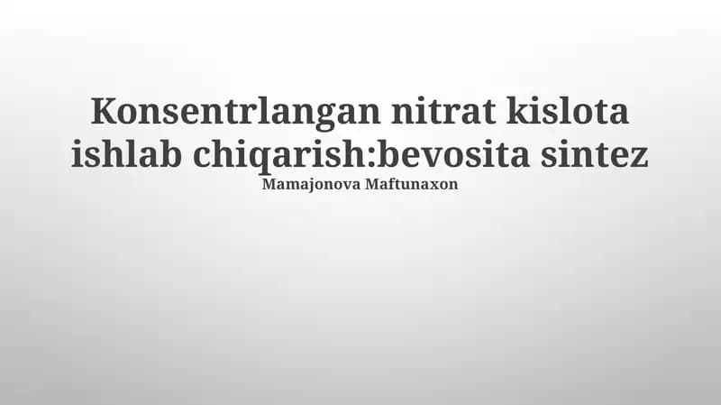 Konsentrlangan nitrat kislota ishlab chiqarish:bevosita sintez