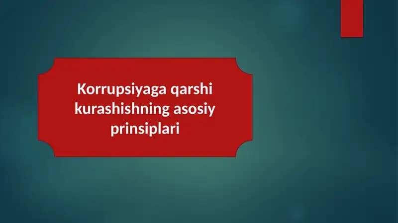 Korrupsiyaga qarshi kurashishning asosiy prinsiplari