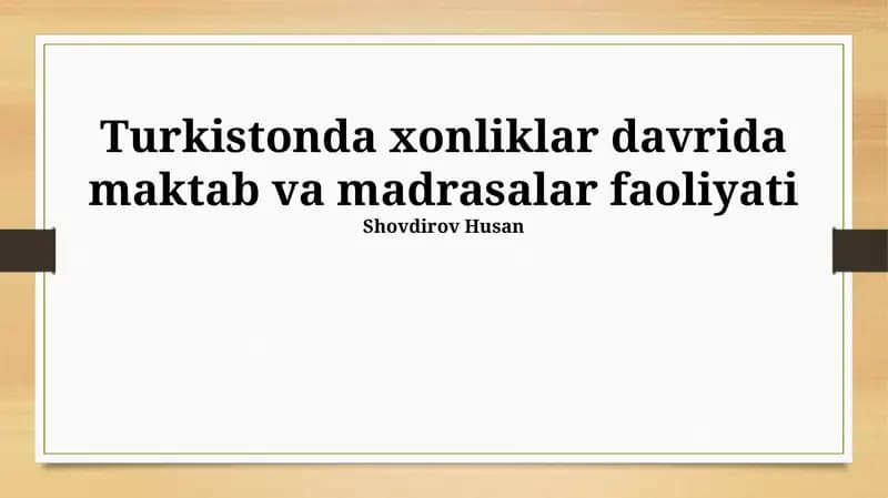 Xonliklar davrida Turkistonda maktab va madrasalarning faoliyati