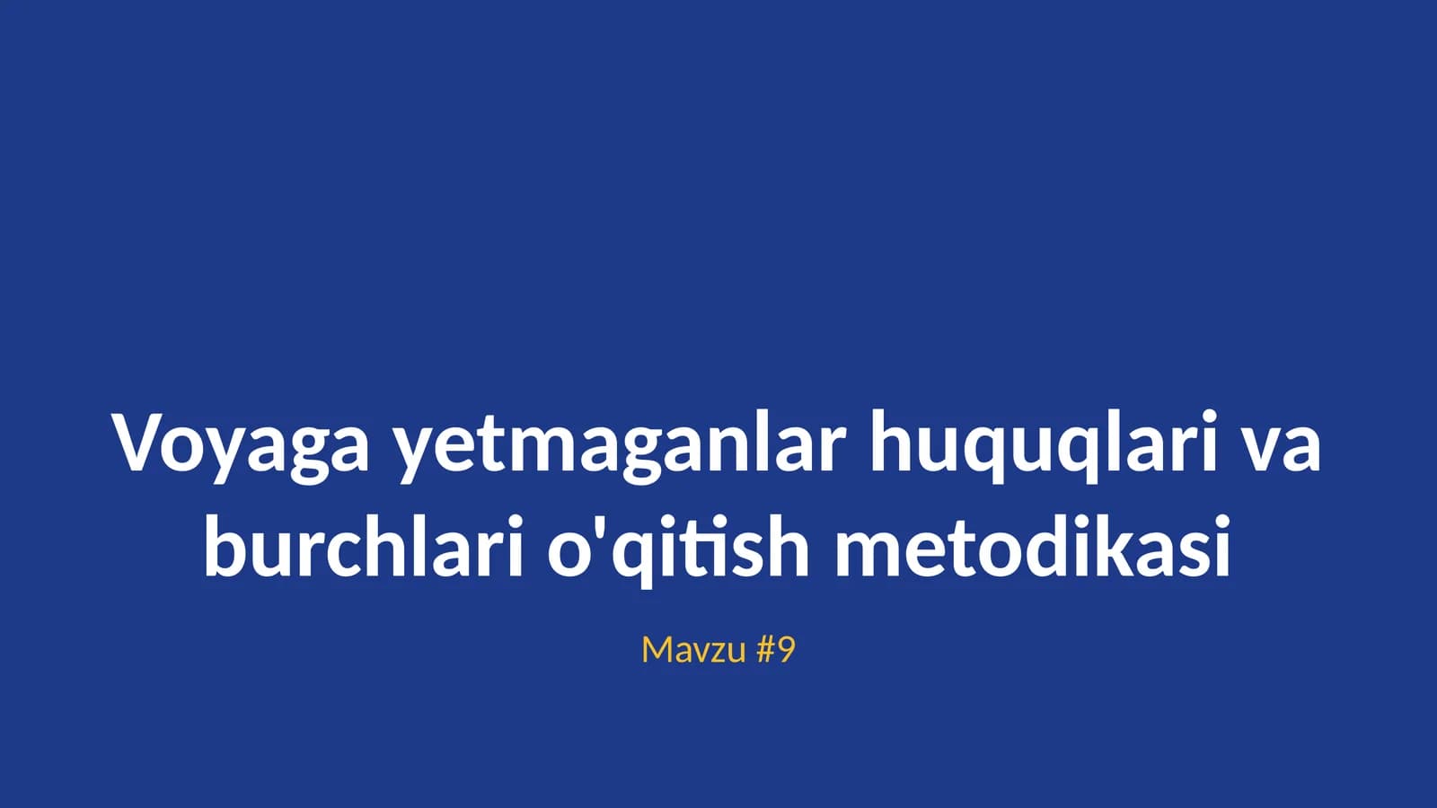 Voyaga yetmaganlar huquqlari va burchlari o'qitish metodikasi