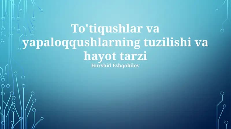 To'tiqushlar va yapaloqqushlarning tuzilishi va hayot tarzi